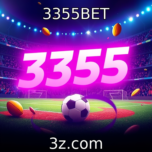 3355BET : Apostas Esportivas: Como Analisar Partidas Para Maximizar Seus Ganhos
