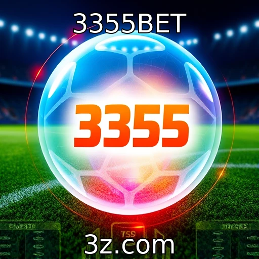 3355BET Apostas Esportivas: Como Analisar Partidas para Aumentar Seus Ganhos